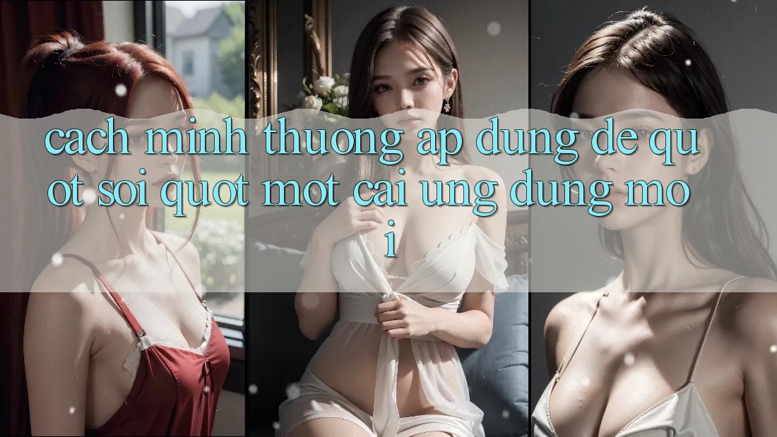 Cách mình thường áp dụng để " soi" một cái ứng dụng mới Cách mình thường áp dụng để " soi" một cái ứng dụng mới