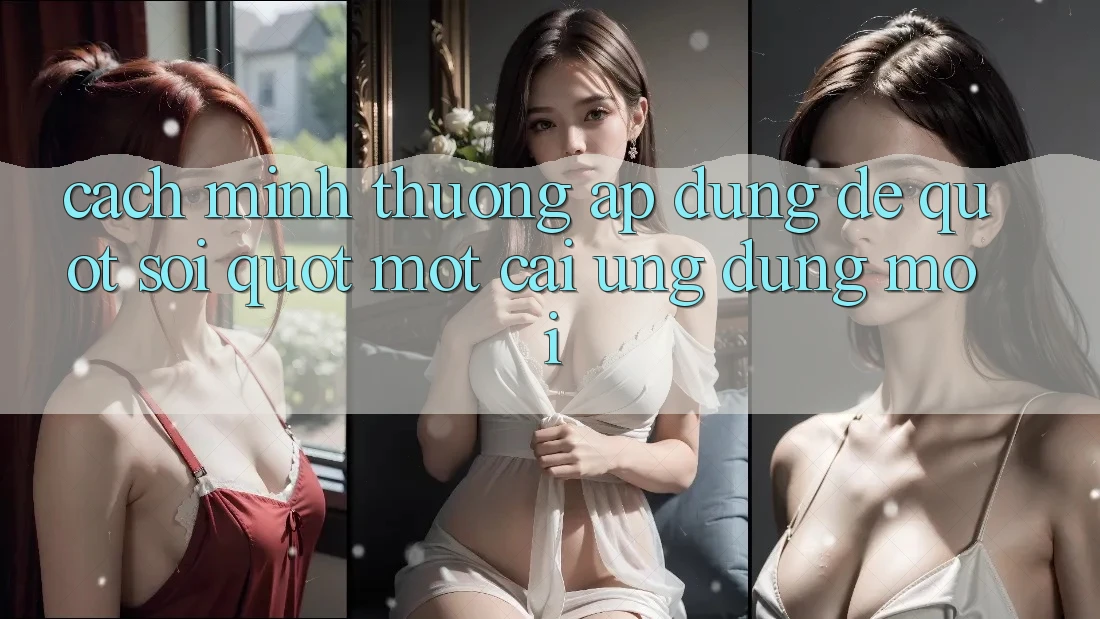 Cách mình thường áp dụng để " soi" một cái ứng dụng mới Cách mình thường áp dụng để " soi" một cái ứng dụng mới