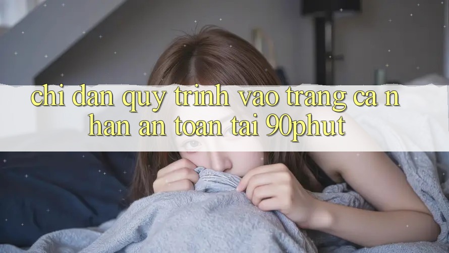 Chỉ dẫn Quy Trình Vào trang cá nhân An Toàn Tại 90phut Chỉ dẫn Quy Trình Vào trang cá nhân An Toàn Tại 90phut