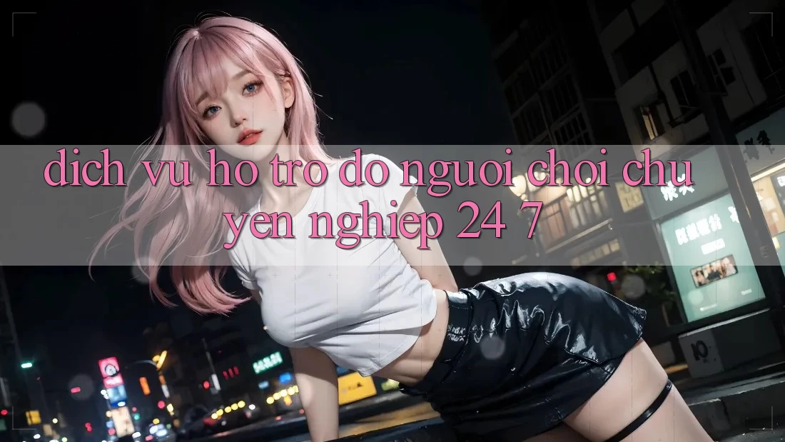 Dịch Vụ Hỗ trợ đỡ Người chơi Chuyên Nghiệp 24/7 Dịch Vụ Hỗ trợ đỡ Người chơi Chuyên Nghiệp 24/7