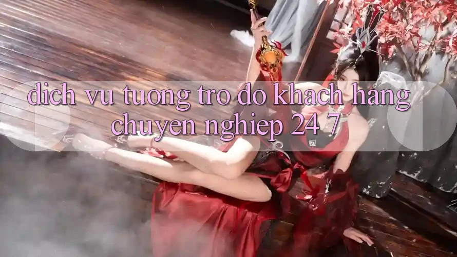 Dịch Vụ Tương trợ đỡ Khách Hàng Chuyên Nghiệp 24/7 Dịch Vụ Tương trợ đỡ Khách Hàng Chuyên Nghiệp 24/7